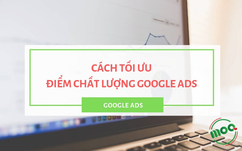 anh-dai-dien-diem-chat-luong-google-ads