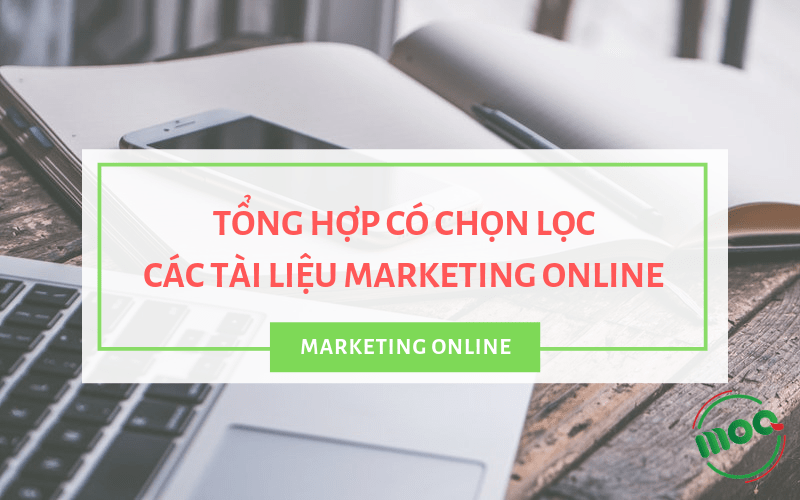 tổng hợp tài liệu marketing online